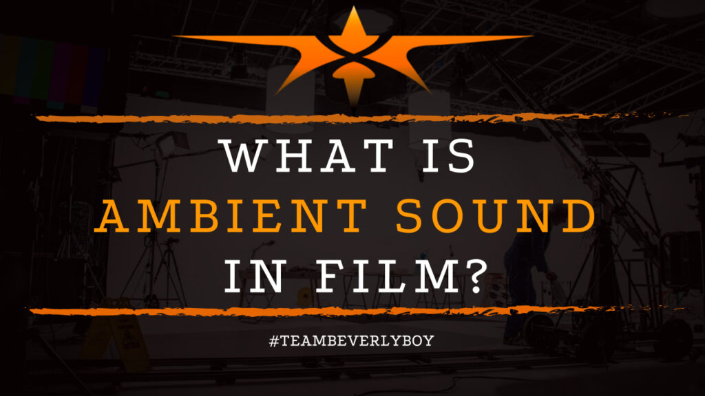 What is Ambient Sound in Film